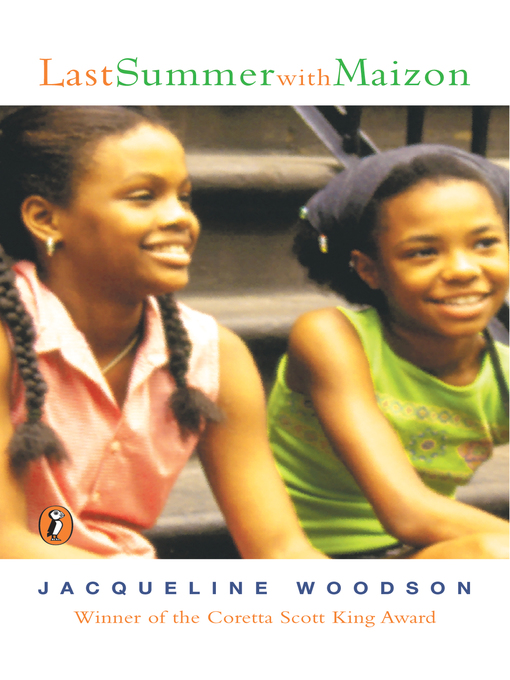 Title details for Last Summer with Maizon by Jacqueline Woodson - Available
